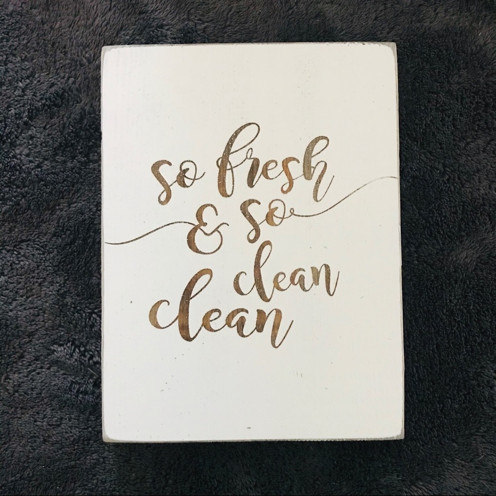 So Fresh & So Clean - Rustic Wood Sign